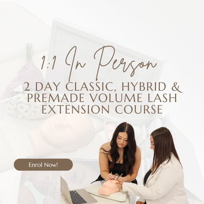 2 DAY IN PERSON CLASSIC, HYBIRD & PREMADE VOLUME LASH EXTENSION COURSE